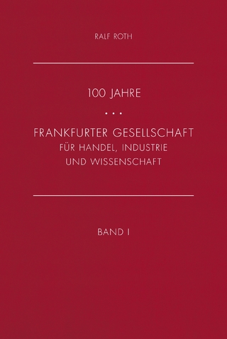 100 Jahre Frankfurter Gesellschaft für Industrie, Handel und Wissenschaft