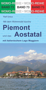 Mit dem Wohnmobil durchs Piemont und das Aostatal - Ralf Gréus