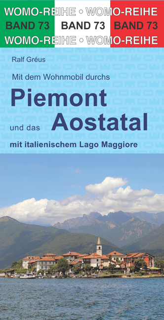 Mit dem Wohnmobil durchs Piemont und das Aostatal - Ralf Gréus