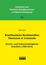 Brasilianische Rechtswelten Fascinosa et tremenda - Wolf Paul