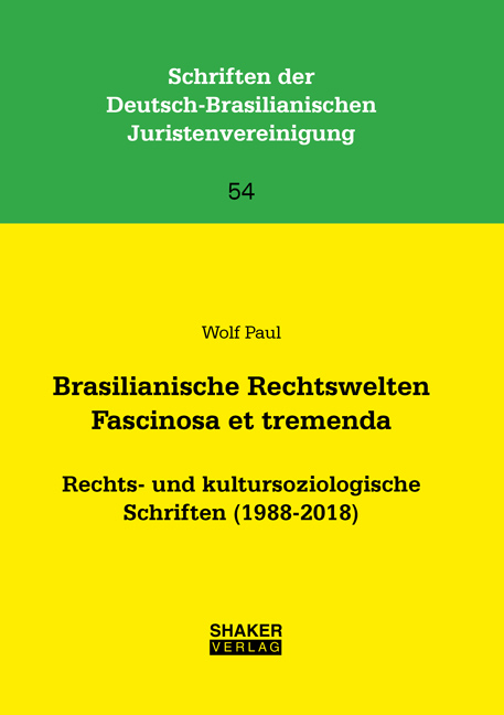 Brasilianische Rechtswelten Fascinosa et tremenda - Wolf Paul