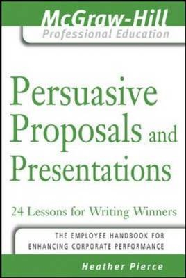 Persuasive Proposals and Presentations -  Heather Pierce