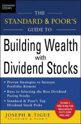 Standard & Poor's Guide to Building Wealth with Dividend Stocks