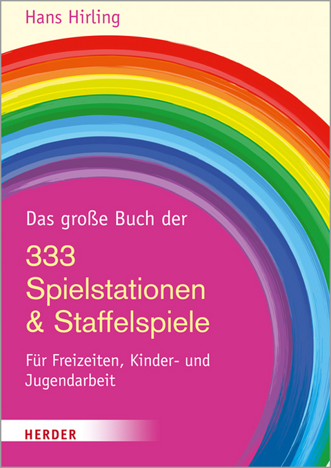 Das gro&szlig;e Buch der 333 Spielstationen & Staffelspiele - Hans Hirling