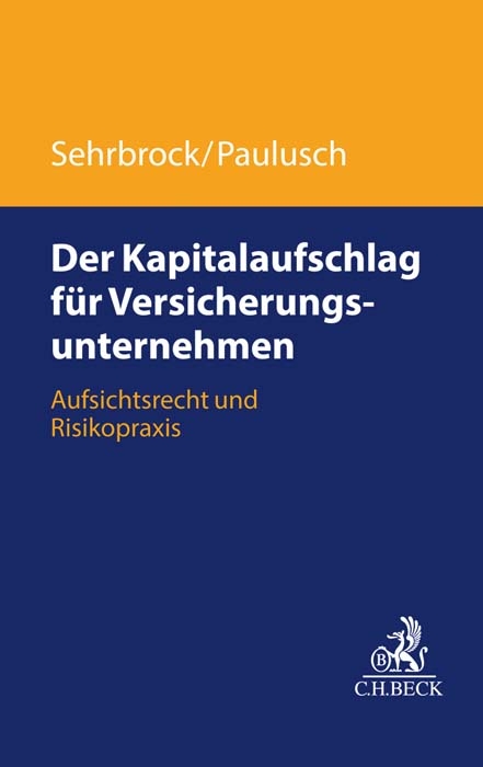 Der Kapitalaufschlag f&uuml;r Versicherungsunternehmen - David Sehrbrock, Joachim Paulusch