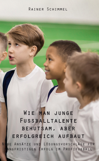 Wie man junge Fußballtalente behutsam, aber erfolgreich aufbaut