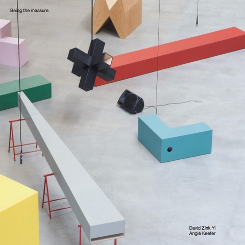 David Zink Yi / Angie Keefer. Being the Measure - 