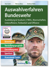 Auswahlverfahren Bundeswehr - Kurt Guth, Marcus Mery, Andreas Mohr