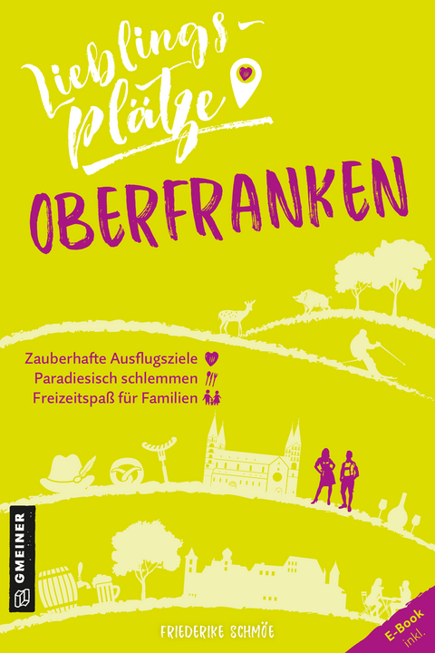 Lieblingspl&auml;tze Oberfranken - Friederike Schm&ouml;e