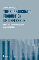 The Bureaucratic Production of Difference - 