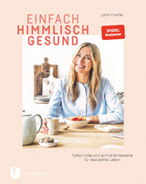 Einfach himmlisch gesund - Lynn Hoefer