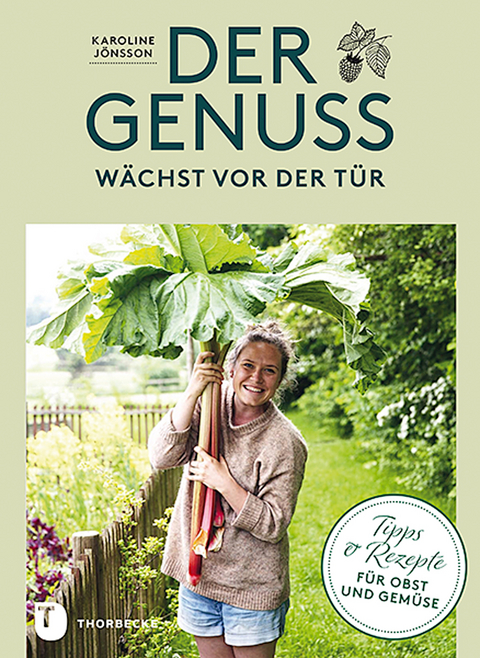 Der Genuss w&auml;chst vor der T&uuml;r - Karoline J&ouml;nsson