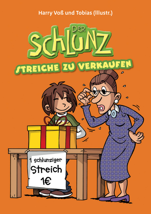 Der Schlunz - Streiche zu verkaufen - Harry Vo&szlig;