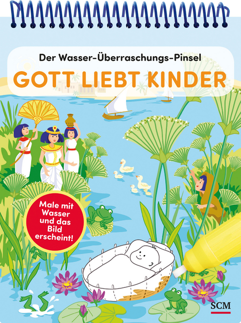Der Wasser-&Uuml;berraschungs-Pinsel - Gott liebt Kinder - Anita Schalk