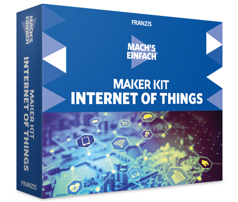 Mach's einfach: Maker Kit für Internet of Things - Fabian Kainka