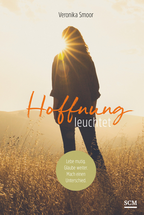 Hoffnung leuchtet - Veronika Smoor