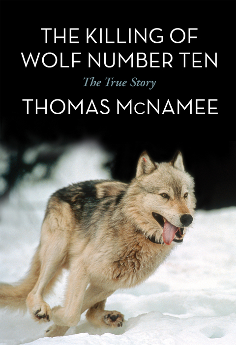 The Killing of Wolf Number Ten - Thomas McNamee