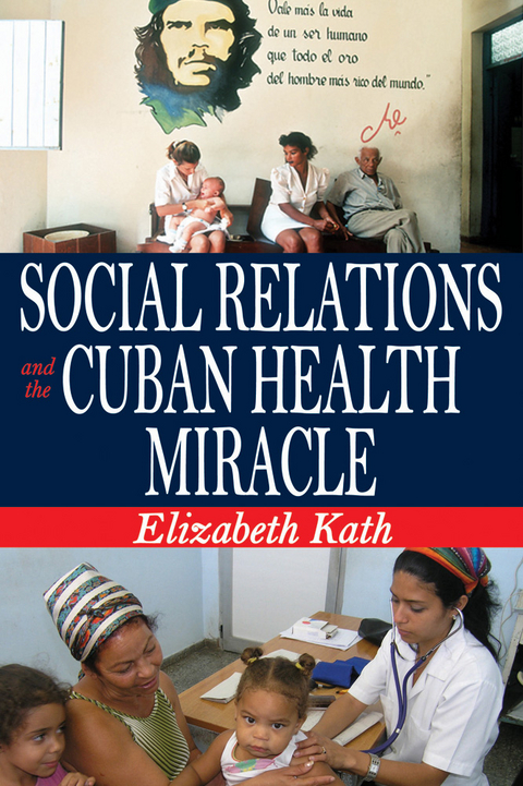 Social Relations and the Cuban Health Miracle - Elizabeth Kath