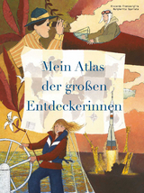 Mein Atlas der gro&szlig;en Entdeckerinnen - Riccardo Francaviglia