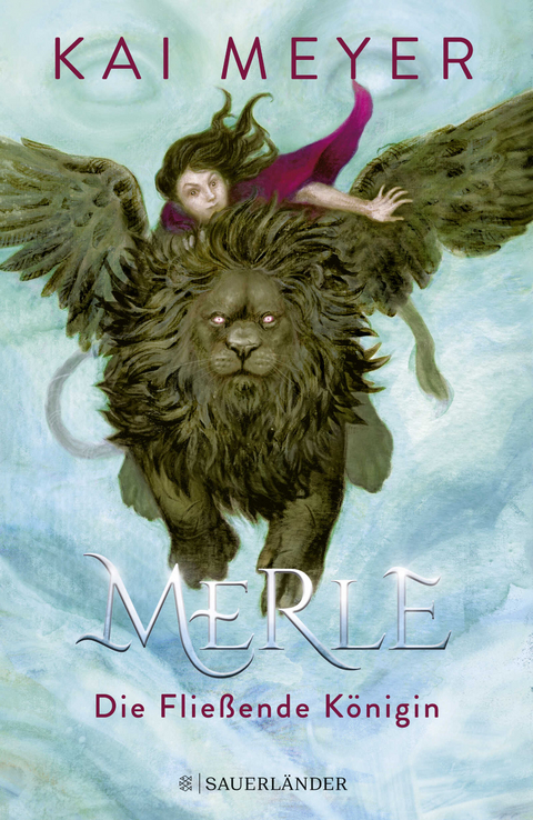Merle. Die Flie&szlig;ende K&ouml;nigin - Kai Meyer