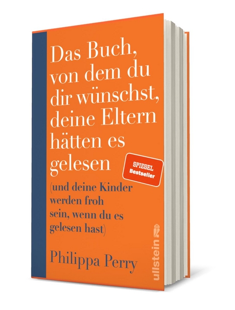 Das Buch, von dem du dir w&uuml;nschst, deine Eltern h&auml;tten es gelesen - Philippa Perry