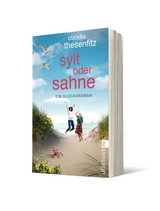 Sylt oder Sahne - Claudia Thesenfitz