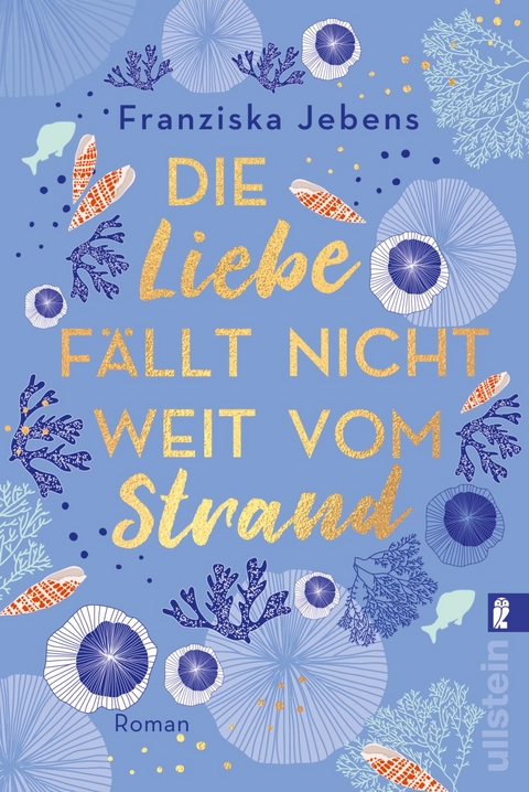 Die Liebe f&auml;llt nicht weit vom Strand - Franziska Jebens