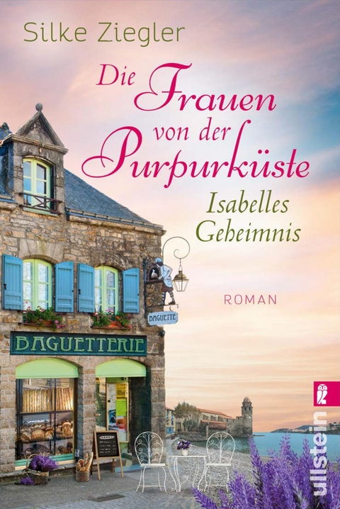 Die Frauen von der Purpurk&uuml;ste &ndash; Isabelles Geheimnis (Die Purpurk&uuml;sten-Reihe 1) - Silke Ziegler