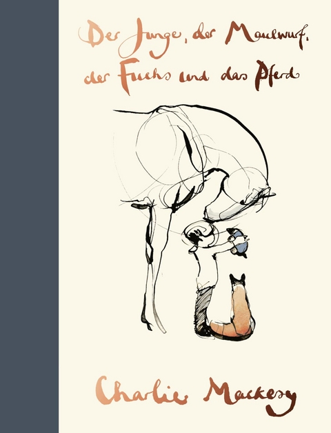 Der Junge, der Maulwurf, der Fuchs und das Pferd - Charlie Mackesy