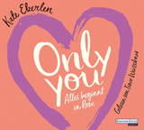 Only You - Alles beginnt in Rom - Kate Eberlen