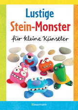 Lustige Stein-Monster f&uuml;r kleine K&uuml;nstler. Basteln mit Steinen aus der Natur. Ab 5 Jahren - Norbert Pautner
