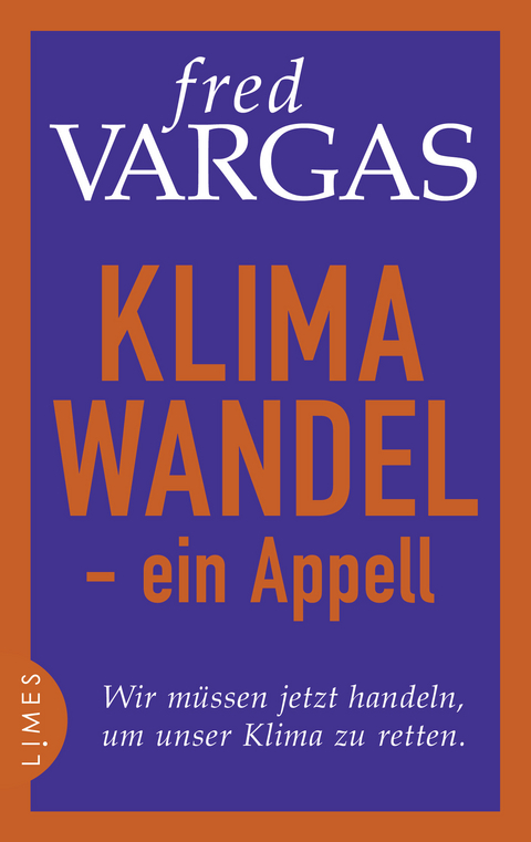 Klimawandel - ein Appell - Fred Vargas