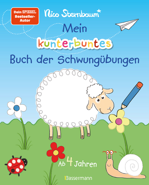 Mein kunterbuntes Buch der Schwung&uuml;bungen. Spielerische Schreibvorbereitung f&uuml;r Kindergarten, Vorschule und Grundschule. Ab 4 Jahre - Nico Sternbaum