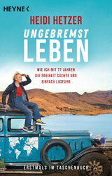 Ungebremst leben - Heidi Hetzer