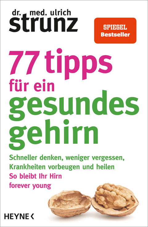 77 Tipps f&uuml;r ein gesundes Gehirn - Ulrich Strunz