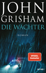 Die W&auml;chter - John Grisham