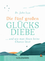 Die f&uuml;nf gro&szlig;en Gl&uuml;cksdiebe - John Izzo