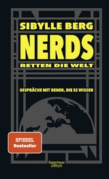 Nerds retten die Welt - Sibylle Berg