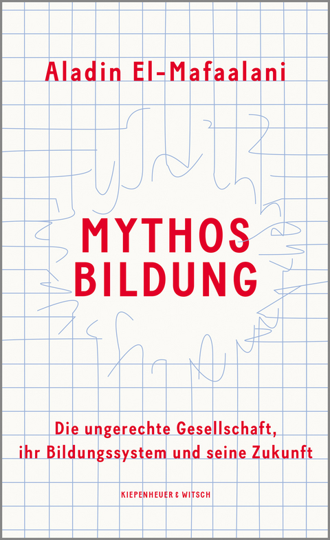 Mythos Bildung - Aladin El-Mafaalani