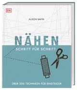 N&auml;hen Schritt f&uuml;r Schritt - Alison Smith