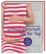 Alles &uuml;ber meine Schwangerschaft Tag f&uuml;r Tag - Maggie Blott