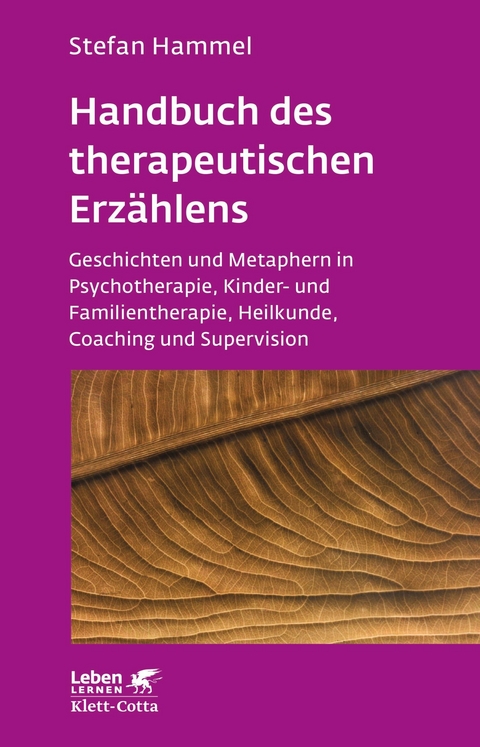 Handbuch des therapeutischen Erz&auml;hlens (Leben Lernen, Bd. 221) - Stefan Hammel