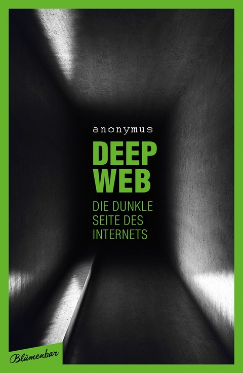 Deep Web - Die dunkle Seite des Internets -  Anonymus