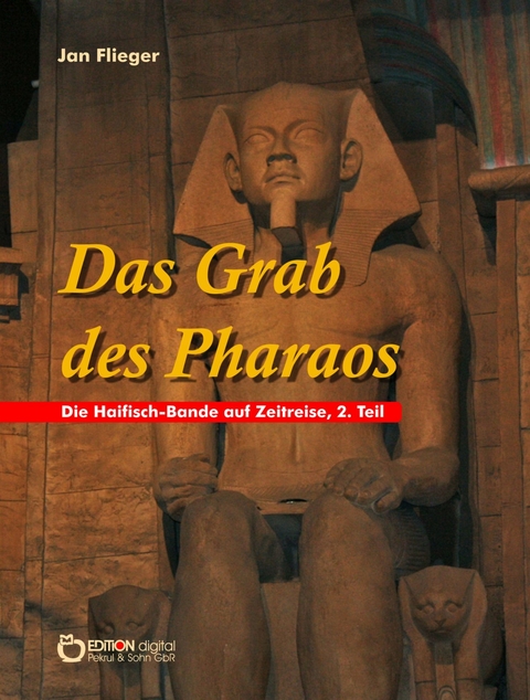Das Grab des Pharaos - Jan Flieger