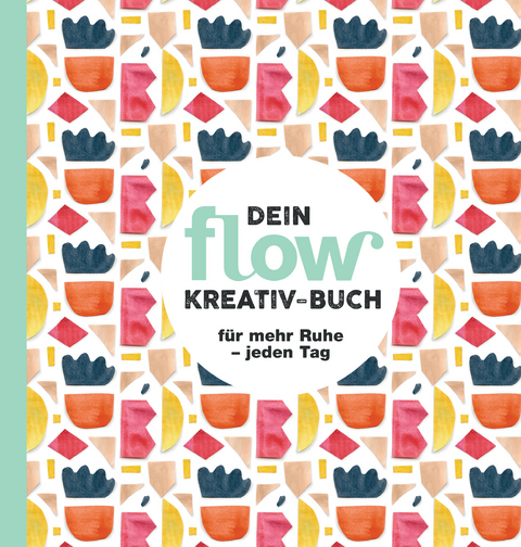 Dein flow Kreativ-Buch - 