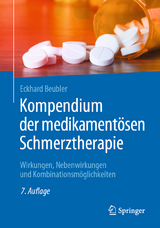 Kompendium der medikament&ouml;sen Schmerztherapie - Eckhard Beubler