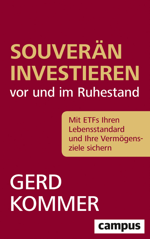 Souver&auml;n investieren vor und im Ruhestand - Gerd Kommer