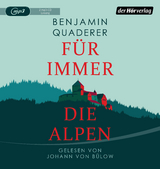 F&uuml;r immer die Alpen - Benjamin Quaderer
