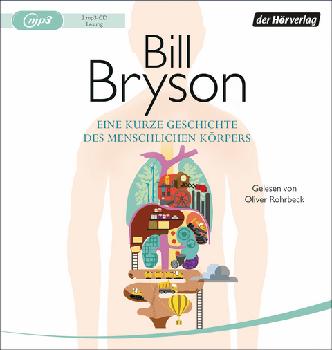 Eine kurze Geschichte des menschlichen K&ouml;rpers - Bill Bryson