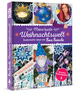 Meine bunte Weihnachtswelt:Zauberhafte Ideen von Bine Br&auml;ndle - Bine Br&auml;ndle